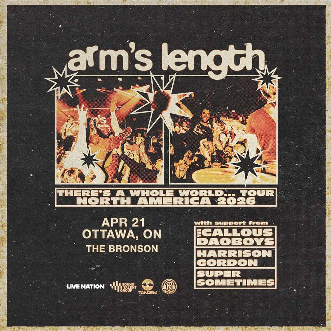 Arm’s Length There’s A Whole World…Tour North America 2026