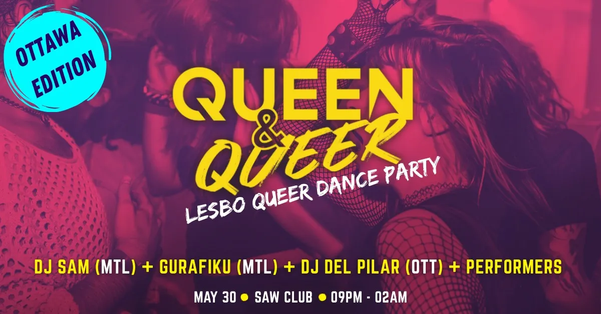 QUEEN & QUEER DANCE PARTY🌈 OTTAWA EDITION #5