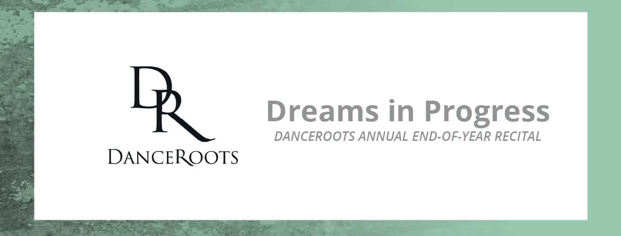 DanceRoots: Dreams in Progress 2026