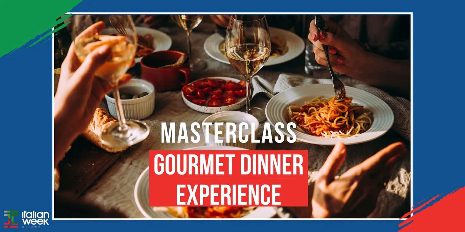 Italian Week Ottawa 2026: Meet Me in Little Italy Masterclass: Gourmet Dinner Experience