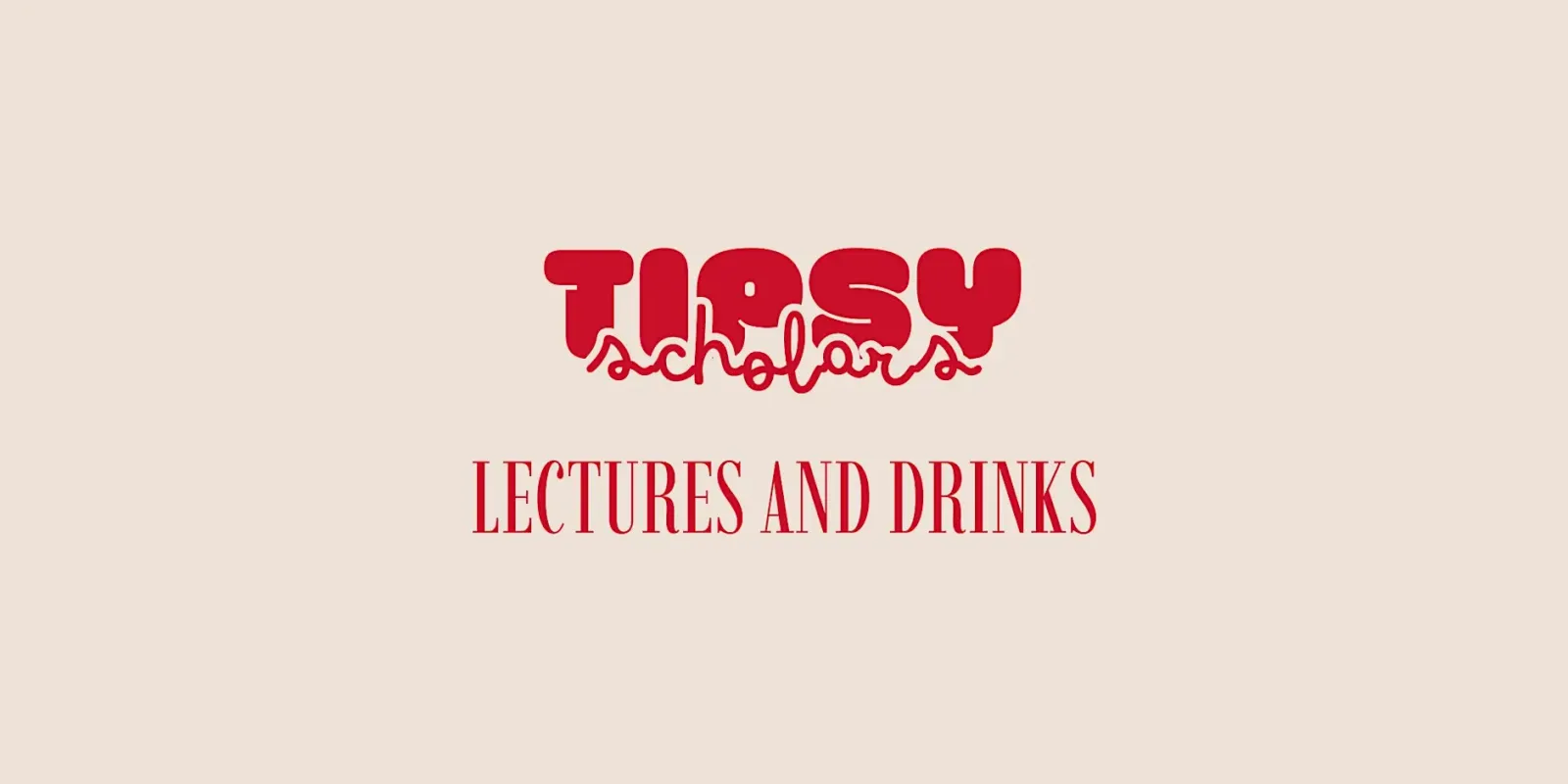Tipsy Scholars