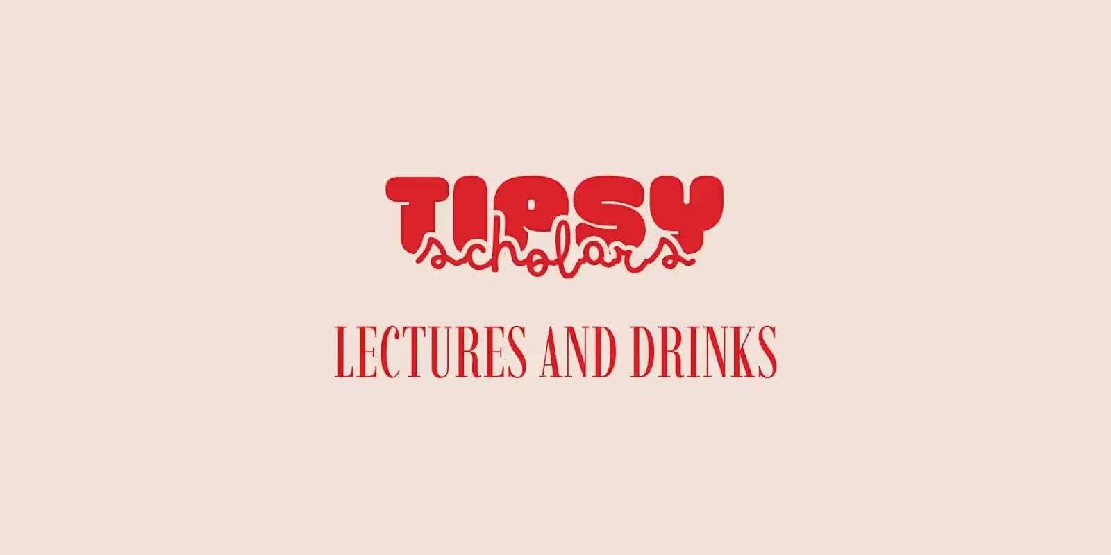Tipsy Scholars