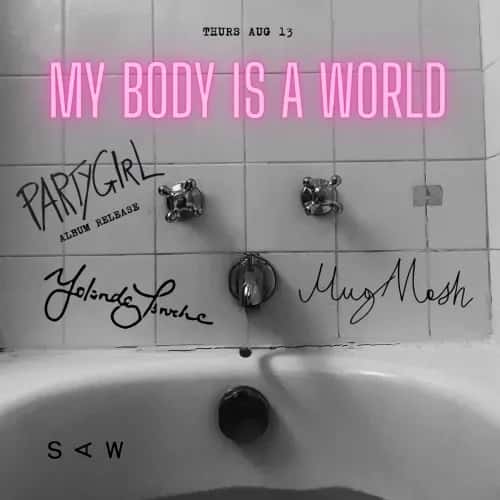 MY BODY IS A WORLD