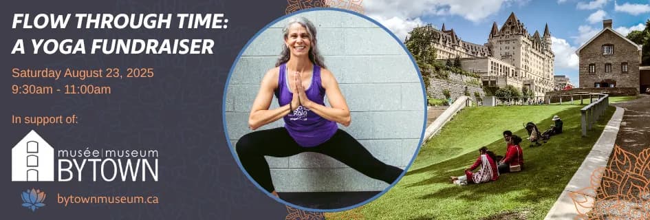 Flow Through Time: A Yoga Fundraiser for the Bytown Museum