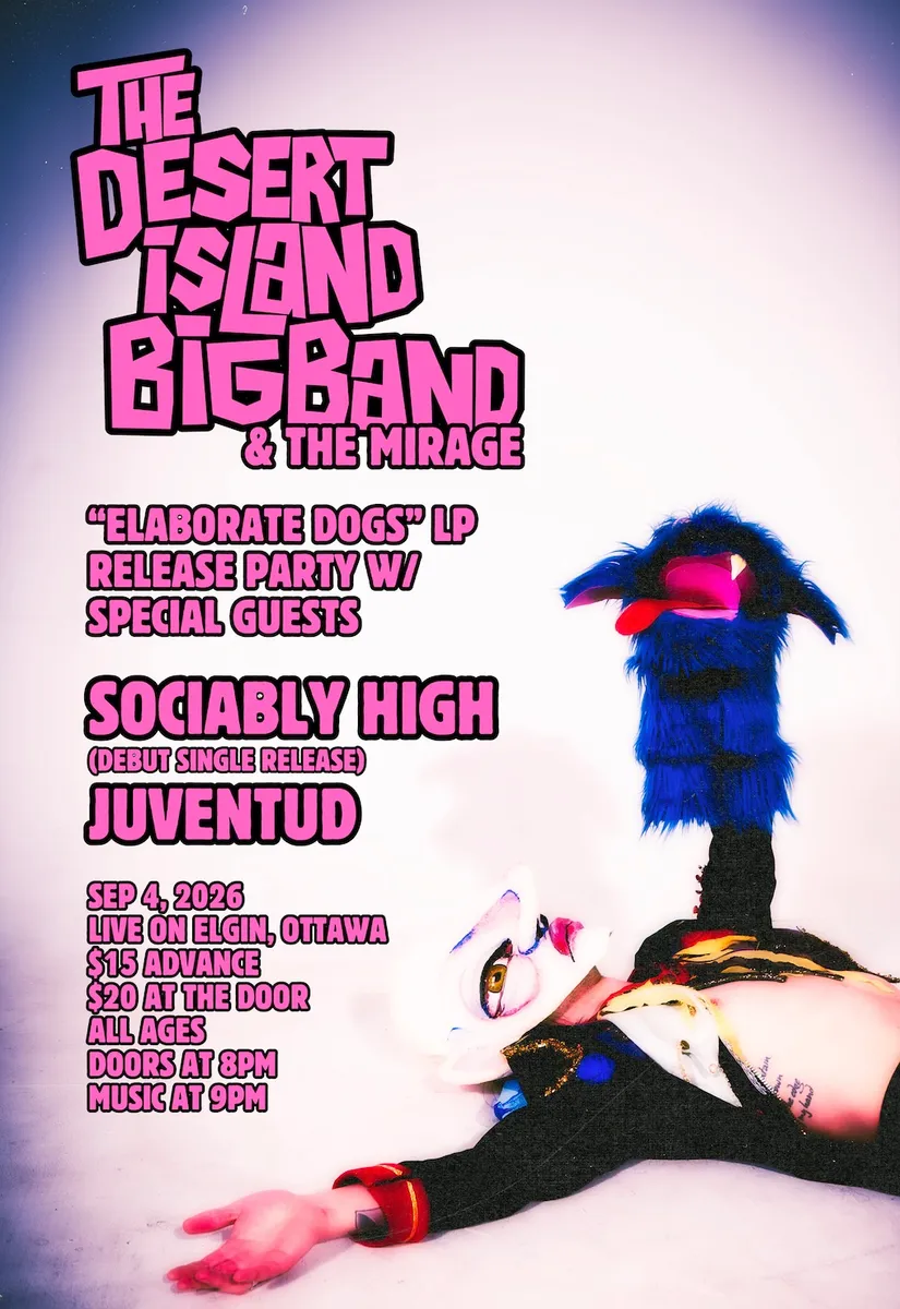 The Desert Island Big Band “Elaborate Dogs” LP Release Show w/ special guests Sociably High & Juventud