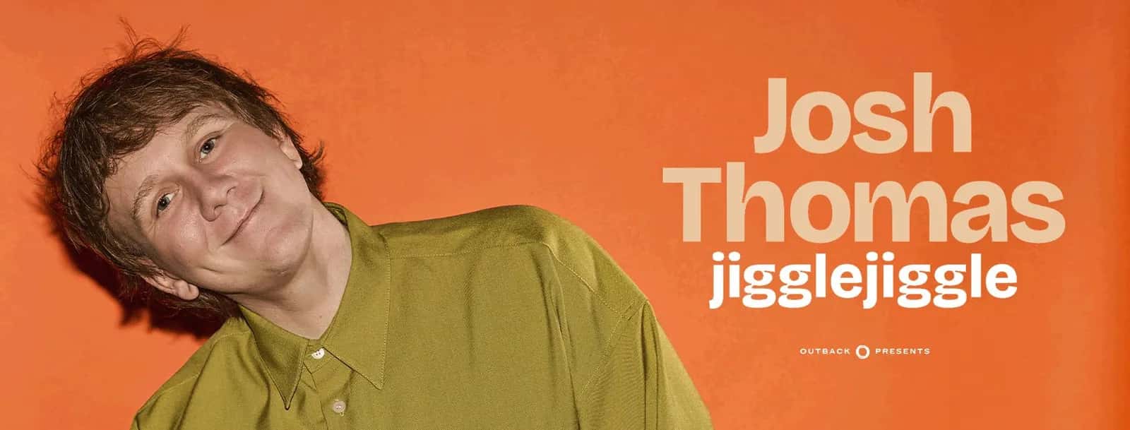 Josh Thomas: jiggle, jiggle