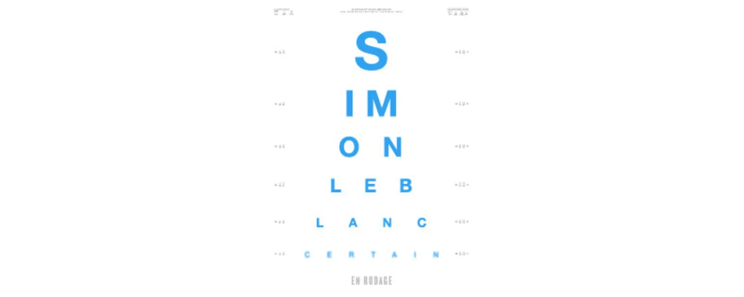 Simon Leblanc: Certain – En rodage