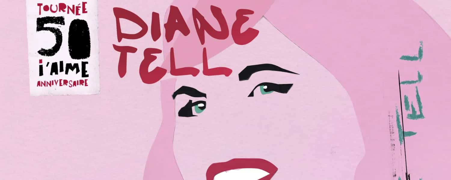 Diane Tell: Tournée 50 i’aime anniversaire