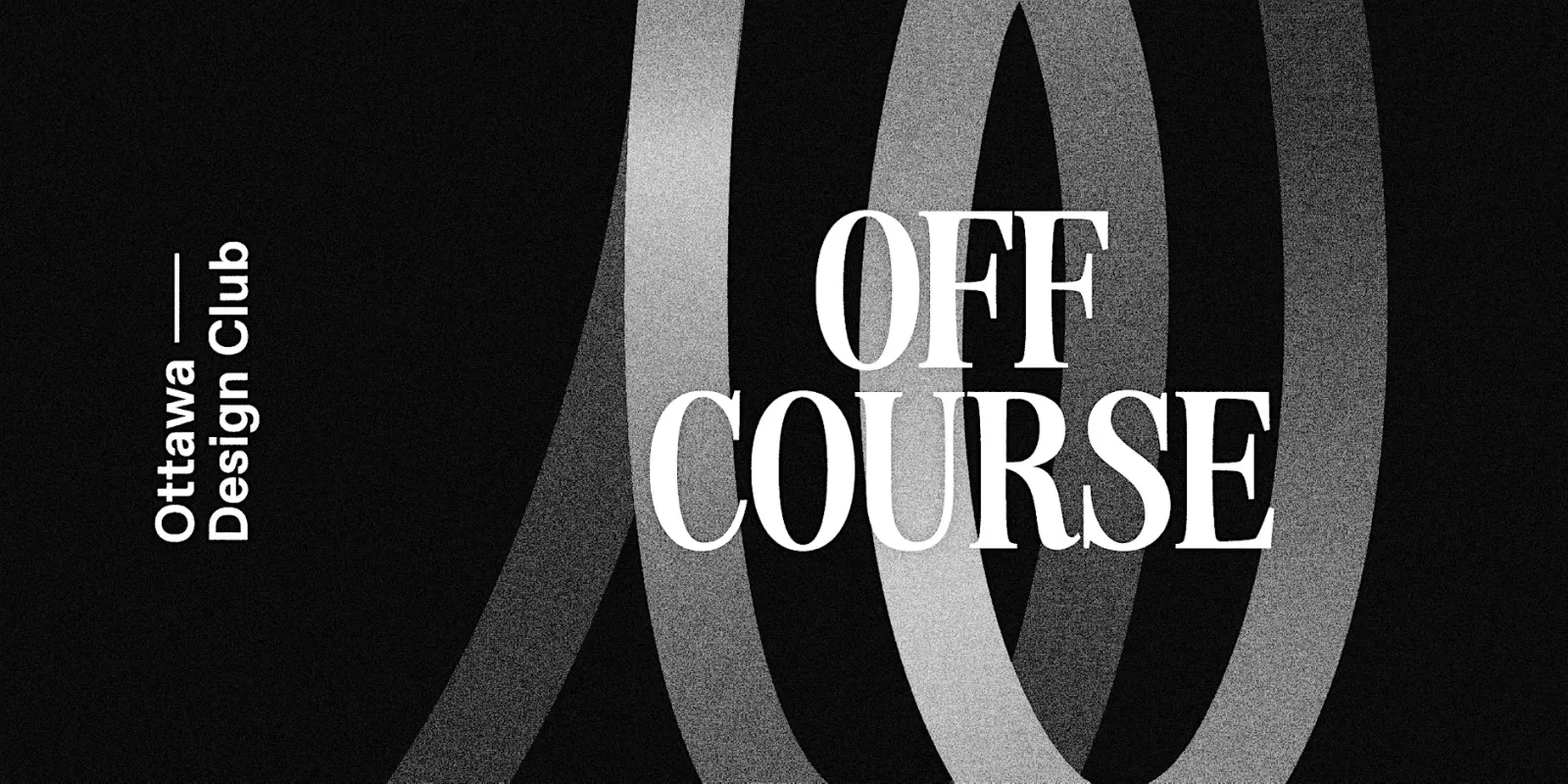 Ottawa Design Club #0021 - Off Course