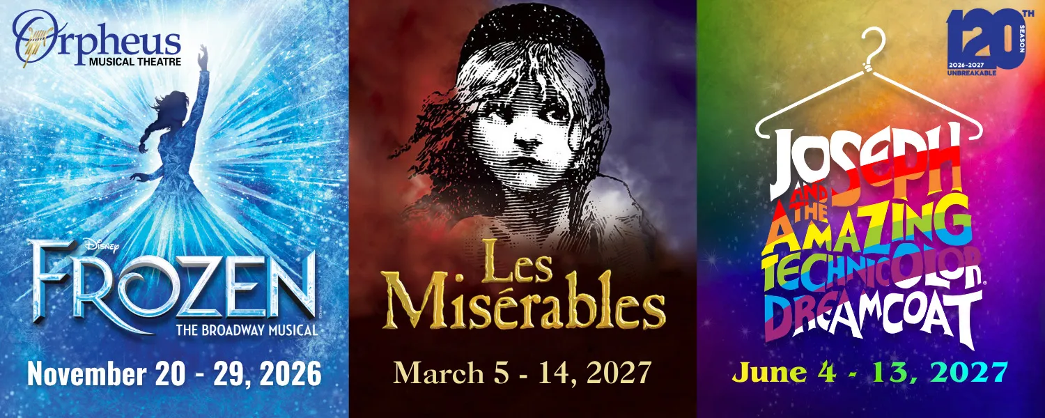 Orpheus Musical Theatre | Subscriptions 2026/2027 | Frozen/Les Misérables/Joseph and the Amazing Technicolor Dreamcoat