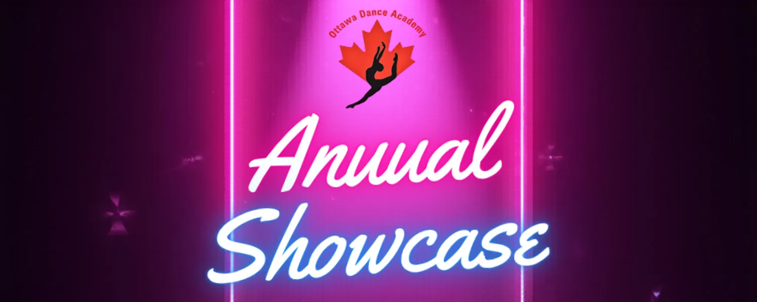 Ottawa Dance Academy - Annual Showcase for Parents