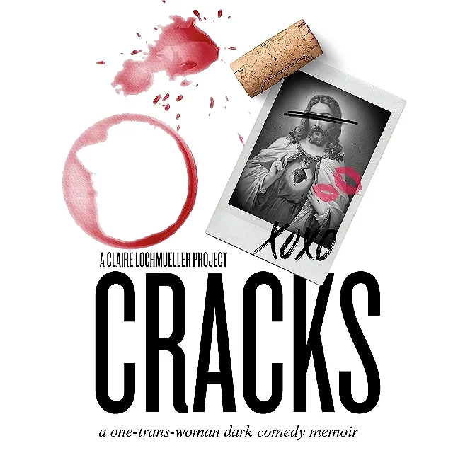 CRACKS: a one trans-woman dark comedy memoir