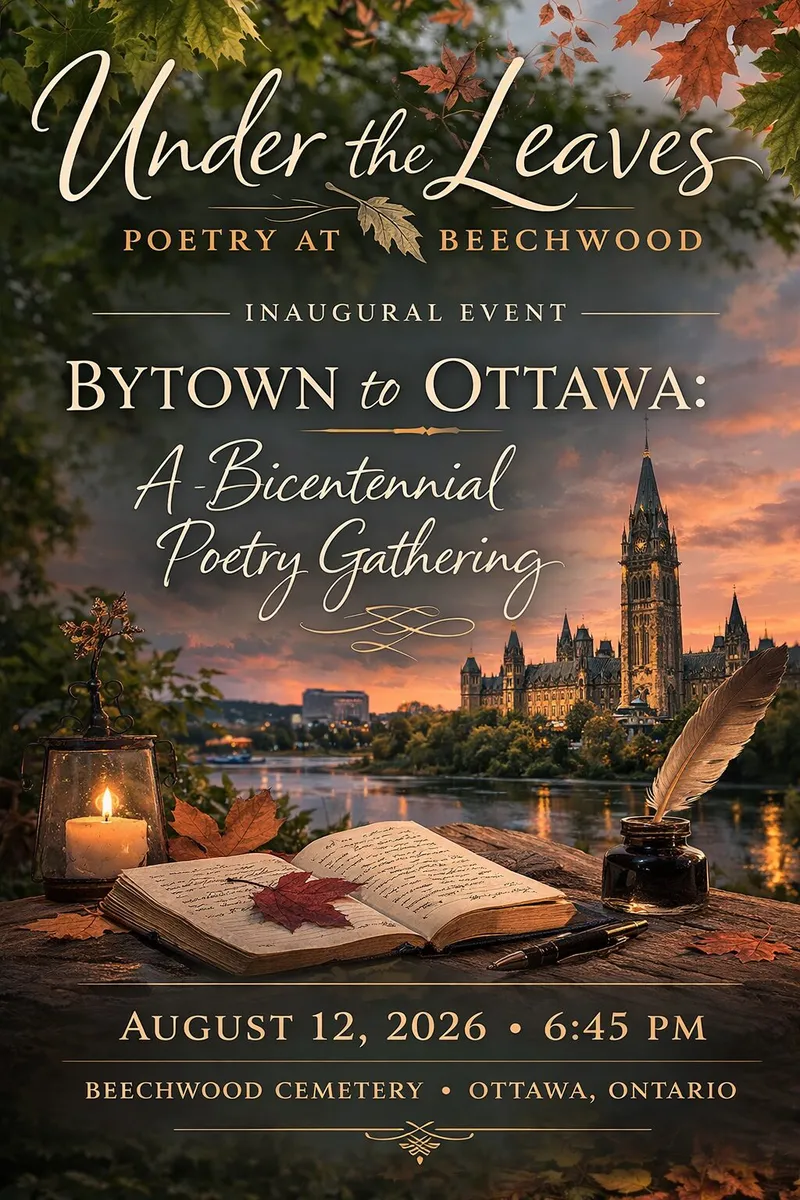 Under the Leaves: Poetry at Beechwood – Inaugural Event: Bytown to Ottawa: A Bicentennial Poetry Gathering