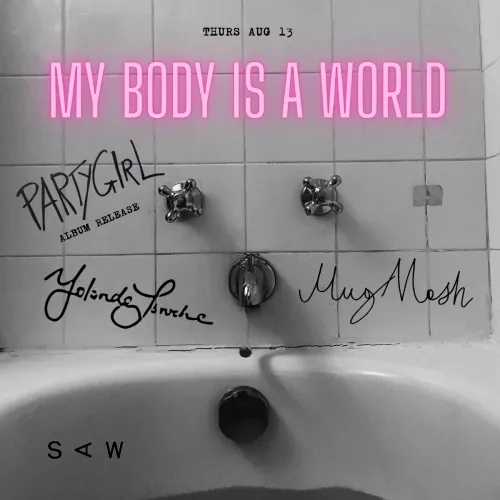 MY BODY IS A WORLD