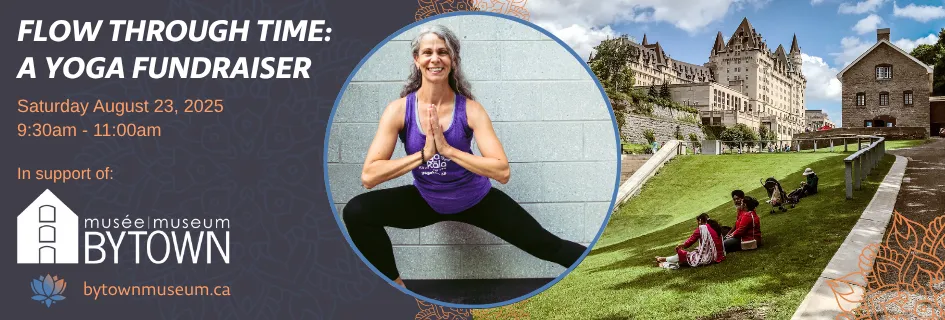 Flow Through Time: A Yoga Fundraiser for the Bytown Museum
