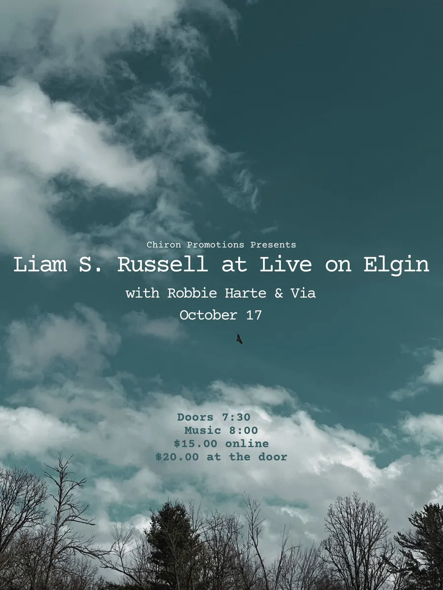 Chiron Promotions Presents: Liam S. Russell, Robbie Harte and Via