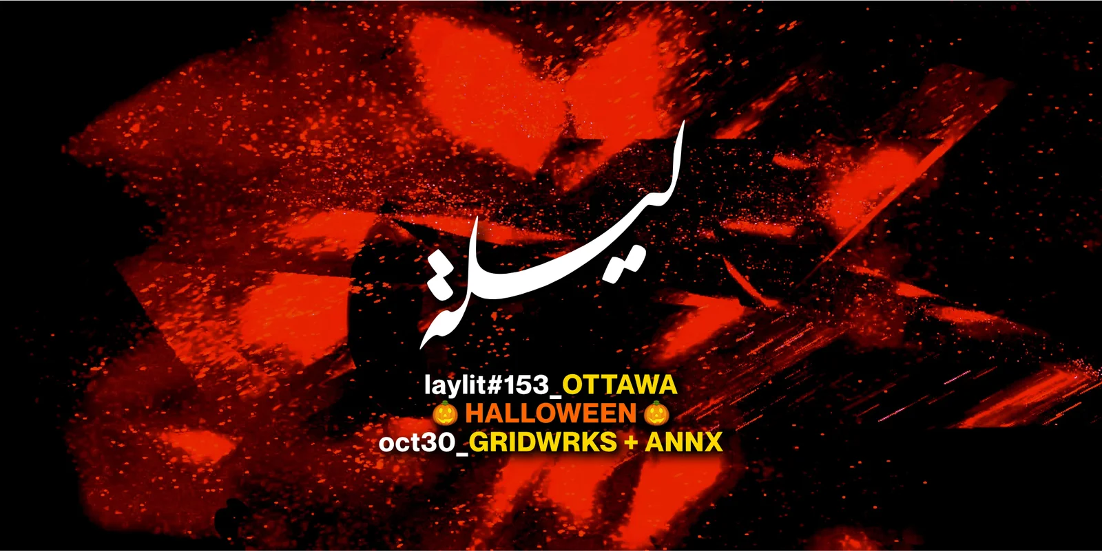 Laylit #153 Halloween at Gridwrks and ANNX