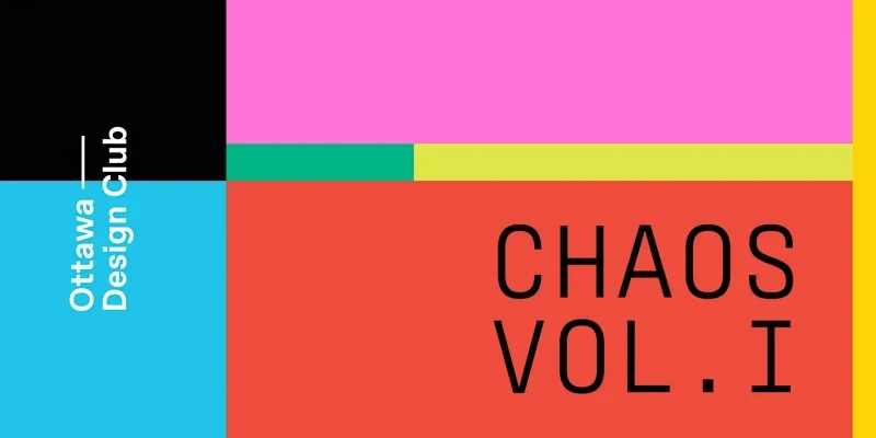 Ottawa Design Club #0023: Chaos