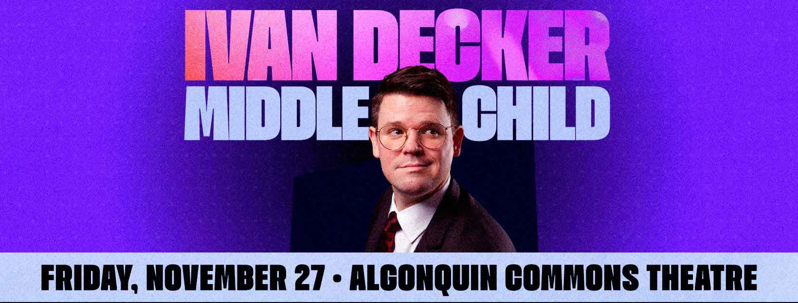 Ivan Decker: Middle Child