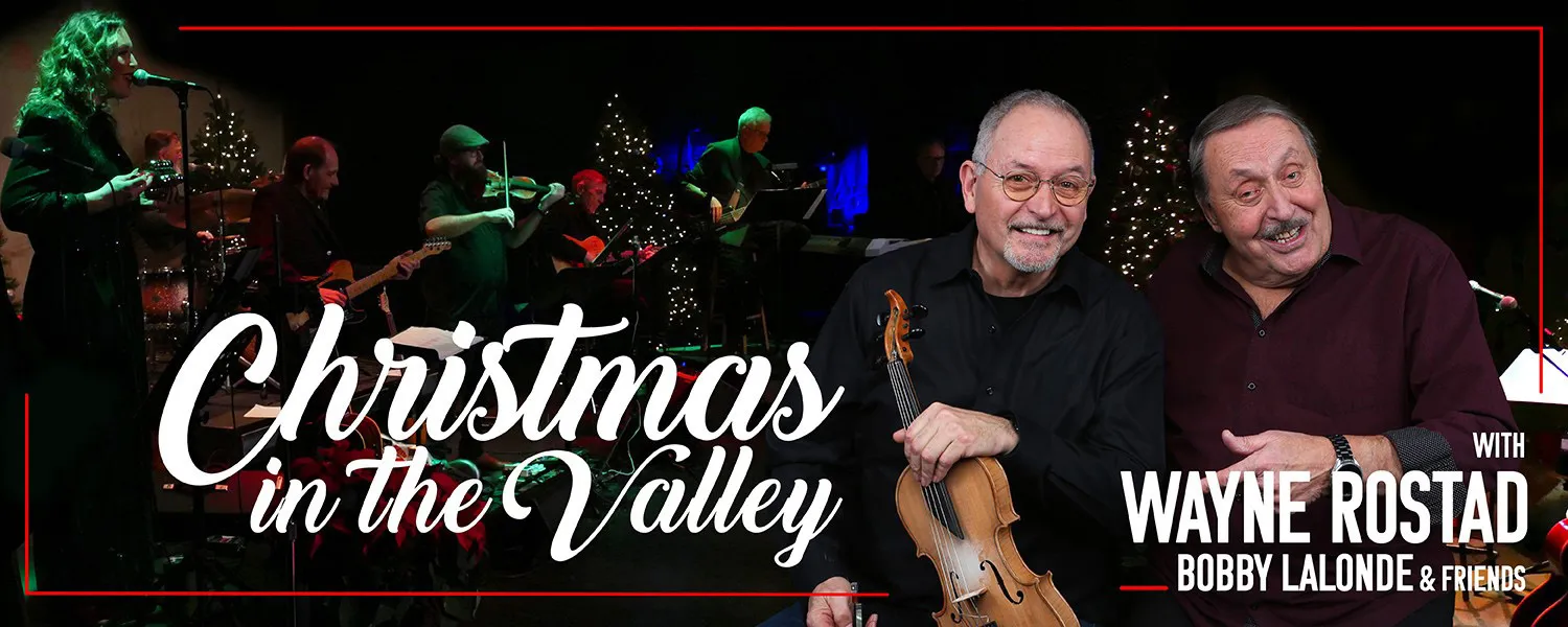 Christmas in the Valley with Wayne Rostad and Friends
