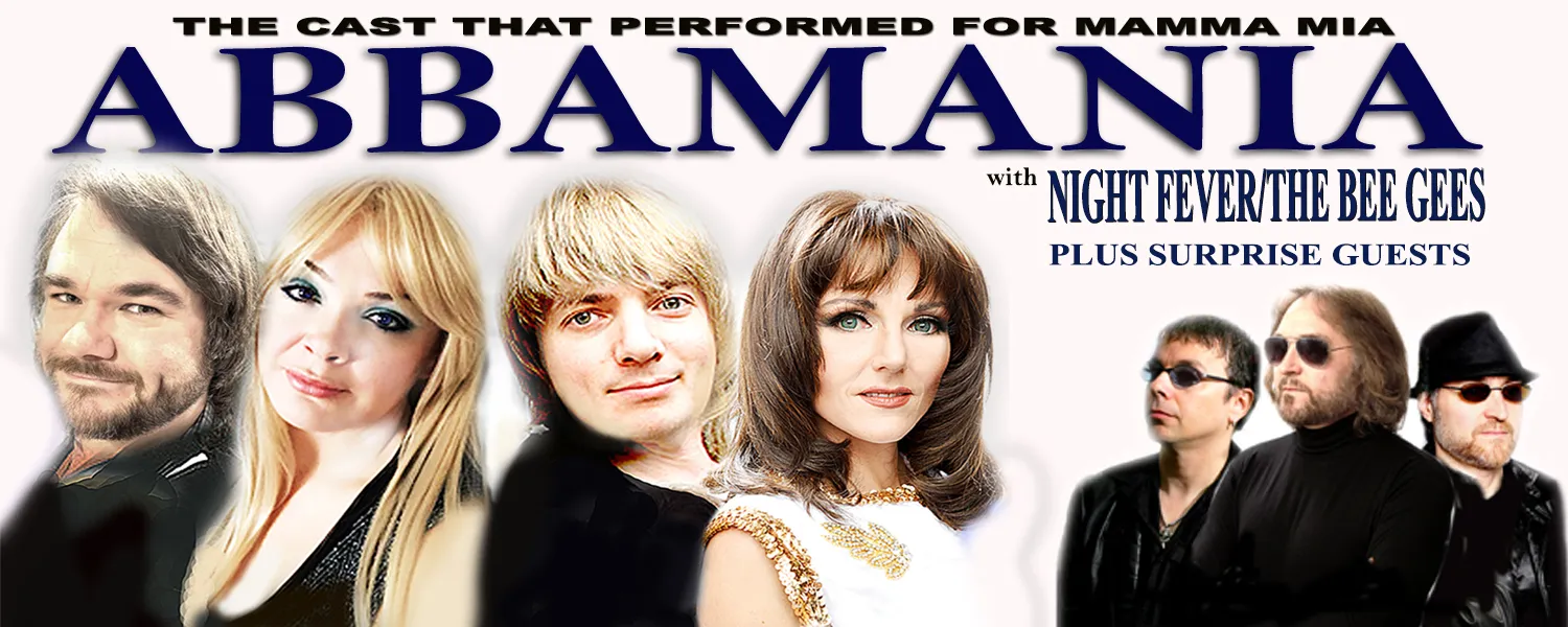 ABBAMANIA and Night Fever with Special Guests