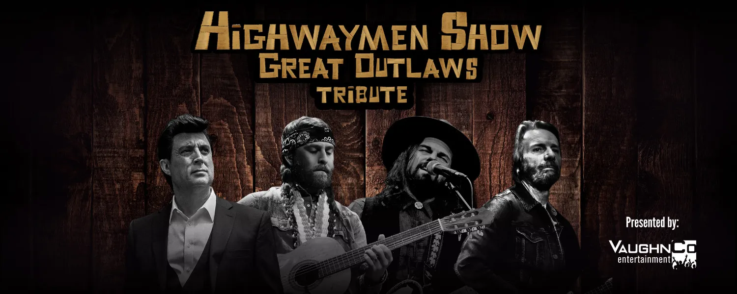 Highwaymen Show – Great Outlaws Tribute